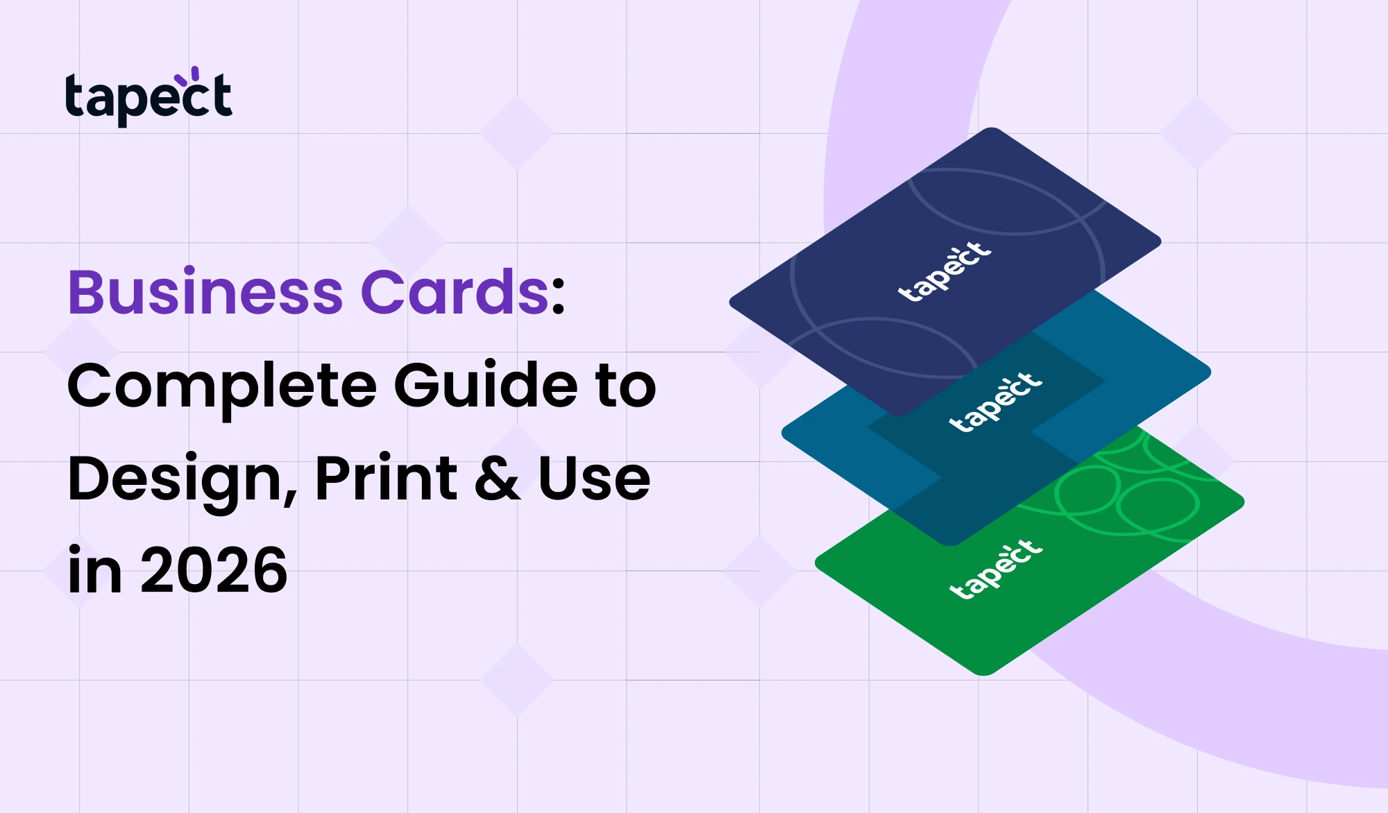 Business Cards: Complete Guide to Design, Print & Use in 2026