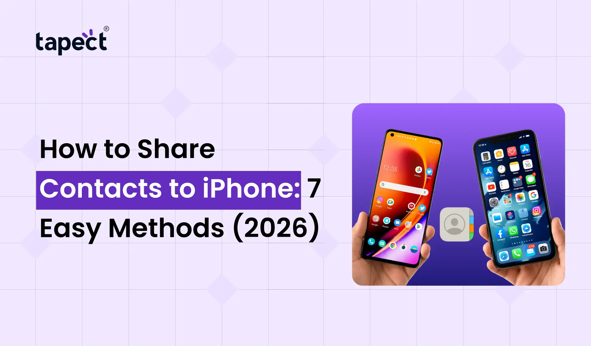 How to Share Contacts to iPhone: 7 Easy Methods (2026)
