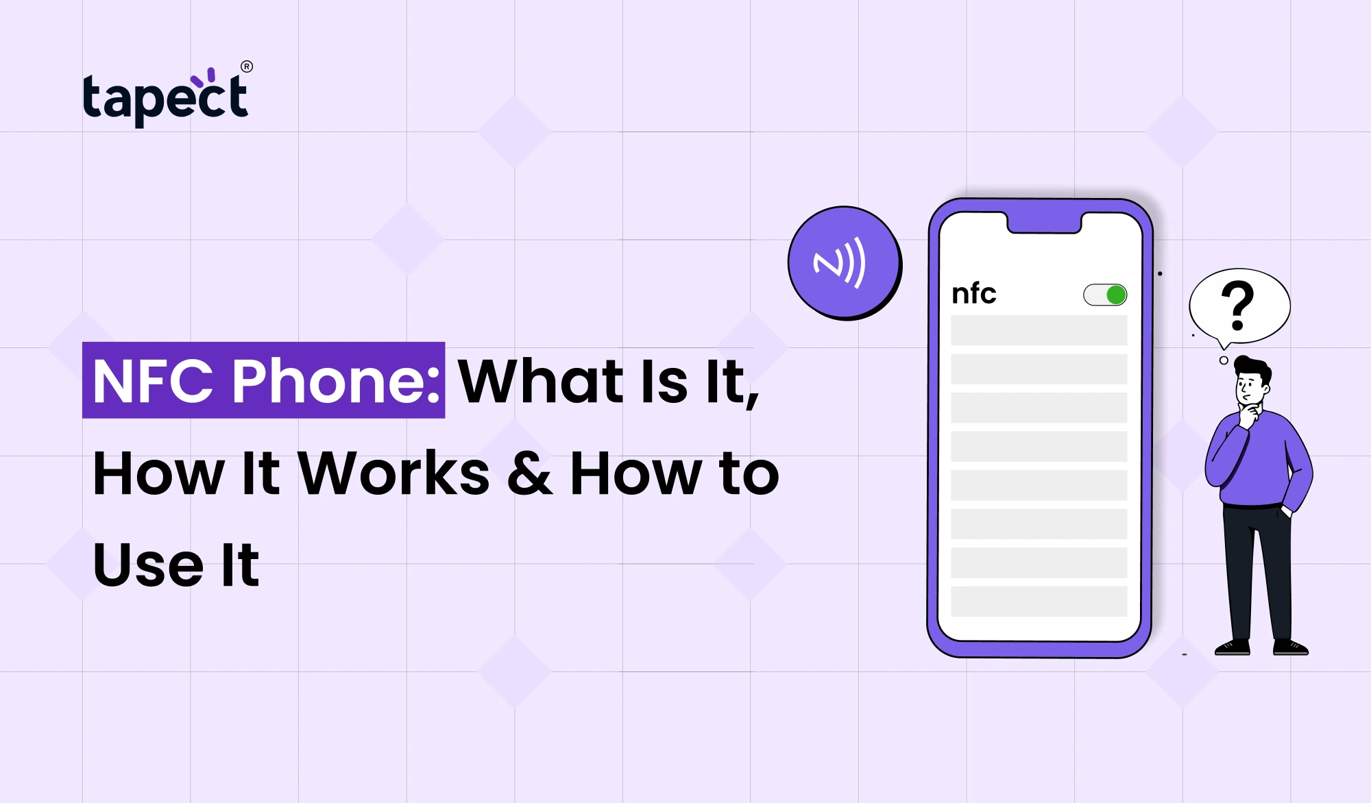 NFC Phone: What Is It, How It Works & How to Use It